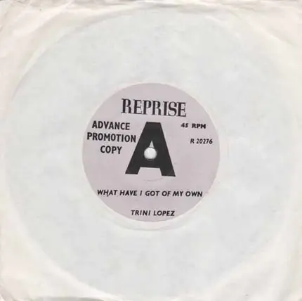 Trini Lopez - What Have I Got Of My Own