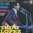7inch Vinyl Single - Trini Lopez With Teens And Twens - Bye, Bye, Blondie