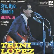 7inch Vinyl Single - Trini Lopez With Teens And Twens - Bye, Bye, Blondie
