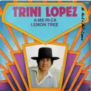 7inch Vinyl Single - Trini Lopez - A-Me-Ri-Ca / Lemon Tree