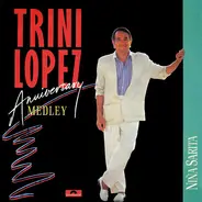 Trini Lopez - Anniversary-Medley