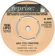 Trini Lopez - Are You Sincere / You'll Be Sorry