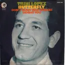 7inch Vinyl Single - Trini Lopez - Butterfly