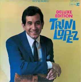 Trini Lopez - Deluxe Edition