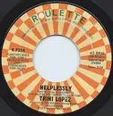 7inch Vinyl Single - Trini Lopez - Helplessly