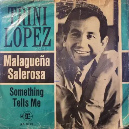 Trini Lopez - Malagueña Salerosa / Something Tells Me