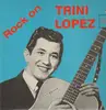 LP - Trini Lopez - Rock On