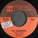 7inch Vinyl Single - Trini Lopez - Sad Tomorrows