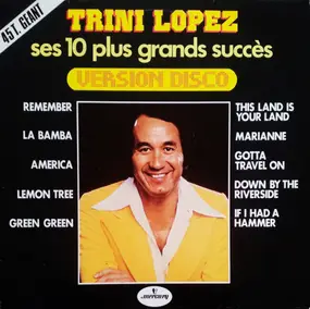 Trini Lopez - Ses 10 Plus Grands Succès Version Disco