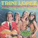 7inch Vinyl Single - Trini Lopez - Sings His Greatest Hits