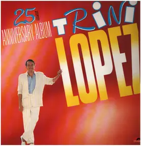 Trini Lopez - 25th Anniversary Album