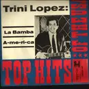7inch Vinyl Single - Trini Lopez - A-me-ri-ca / La Bamba