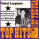 7inch Vinyl Single - Trini Lopez - A-me-ri-ca / La Bamba - Mono