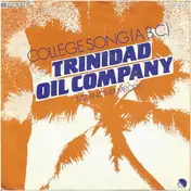Trinidad Oil Company - College Song (A.B.C.)