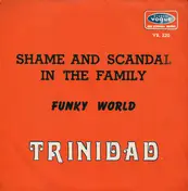 Trinidad - Shame And Scandal In The Family / Funky World
