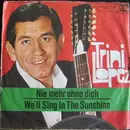 7'' - Trini Lopez - Nie Mehr Ohne Dich