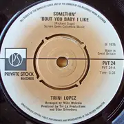 7'' - Trini Lopez - Somethin' 'Bout You Baby I Like