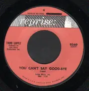 Trini Lopez - You Can't Say Good-Bye