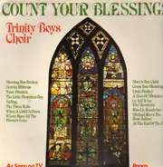 Trinity Boys' Choir - Count Your Blessings
