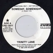 Trinity Lane - Someday, Somenight