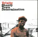 CD - Trinity - Shanty Town Determination
