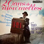 Trio Musette De Paris - 20 Ans De Ritournelles (Succès De Scotto, Lopez, Bourtayre, Etc...Par Le Trio Musette De Paris)
