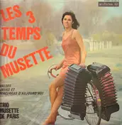 Trio Musette De Paris - Les 3 Temps Du Musette