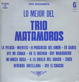 Trio Matamoros - Lo Mejor Del Trio Matamoros