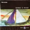 CD - Trio Adar - Bateau À Voile - Still Sealed