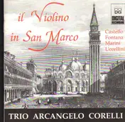 Arcangelo Corelli - Il Violino in San Marco - Italienische Violinmusik im 17. Jahrhundert