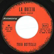7inch Vinyl Single - Trio Bettelli - La Doccia / Per Merenda