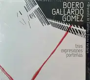 Trio Boero Gallardo Gómez + Orquesta De Cuerdas Elvino Vardaro - Tres Expresiones Porteñas