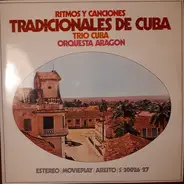 Trio Cuba , Orquesta Aragon - Antología De La Música Cubana - Ritmos Y Canciones Tradicionales De Cuba