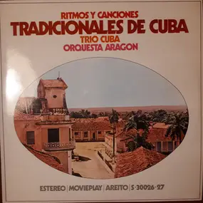 Orquesta Aragón - Antología De La Música Cubana - Ritmos Y Canciones Tradicionales De Cuba