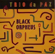Trio Da Paz - Black Orpheus