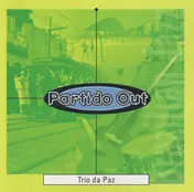 Trio da Paz - Partido Out