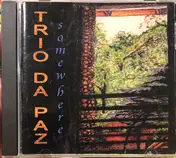 Trio da Paz - Somewhere