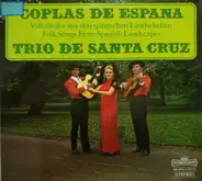 Trio de Santa Cruz - Coplas de España - Volkslieder Aus Den Spanischen Landschaften