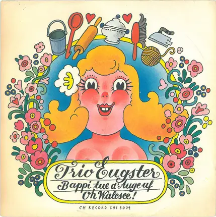 Trio Eugster - Bappi Tue D'Auge Uf / Oh Walensee!