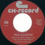 7inch Vinyl Single - Trio Eugster - Söll Emal Choo / Muesch En Ticke Schicke - Color Sleeve