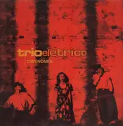 Trio Elétrico - Cavewomen
