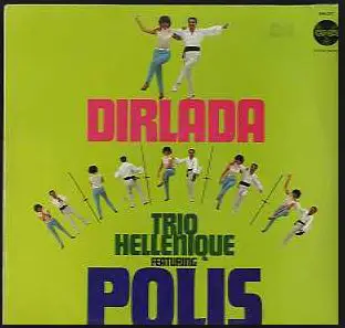 Trio Hellenique Featuring Polis - Dirlada