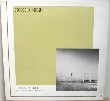 Trio Kokoko - Klaus Koch , Franz Koglmann , Eckard Koltermann - Good Night