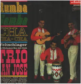 Trio San Jose - Trio Los Amigos - Rumba Samba Cha Cha Cha