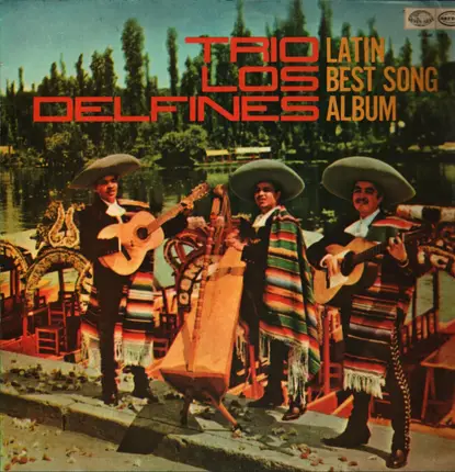 Trio Los Delfines - Latin Best Song Album