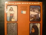 7inch Vinyl Single - Trio Los Mexicanos - La Pajarera / La Llorona / La Valentina / La Malaguena