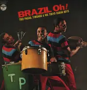 Trio Pagão , Tadaaki Misago & Tokyo Cuban Boys - Brazil Oh!