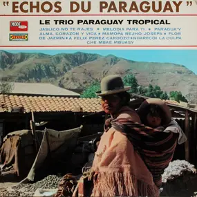 Trio Paraguay Tropical - Echos Du Paraguay