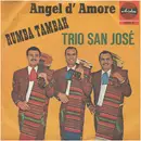 7inch Vinyl Single - Trio San José - Angel D'Amore / Rumba Tambah