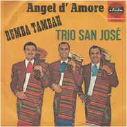 Trio San José - Angel D'Amore / Rumba Tambah